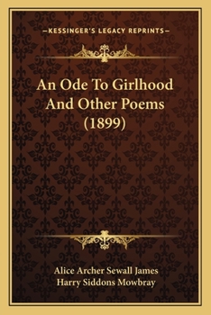 Paperback An Ode To Girlhood And Other Poems (1899) Book