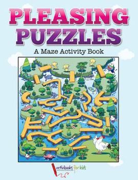 Paperback Pleasing Puzzles: A Maze Activity Book