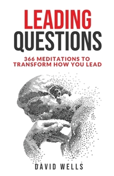 Paperback Leading Questions: 366 Meditations to Transform How You Lead Book