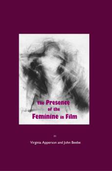 Hardcover The Presence of the Feminine in Film Book