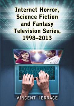 Paperback Internet Horror, Science Fiction and Fantasy Television Series, 1998-2013 Book