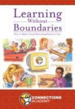 Paperback Learning Without Boundaries: How to Make Virtual Schooling Work for You Book