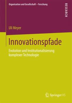 Paperback Innovationspfade: Evolution Und Institutionalisierung Komplexer Technologie [German] Book