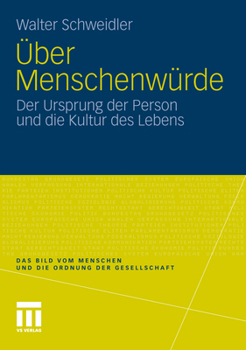 Hardcover Über Menschenwürde: Der Ursprung Der Person Und Die Kultur Des Lebens [German] Book