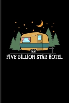 Five Billion Star Hotel: Night Sky Lovers & Outdoor Undated Planner Weekly & Monthly No Year Pocket Calendar Medium 6x9 Softcover For Tent Life & Camping Essentials Fans