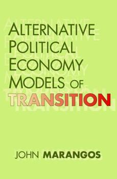 Alternative Political Economy Models of Transition: The Russian and East European Perspective