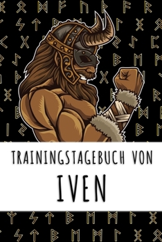 Paperback Trainingstagebuch von Iven: Personalisierter Tagesplaner f?r dein Fitness- und Krafttraining im Fitnessstudio oder Zuhause [German] Book