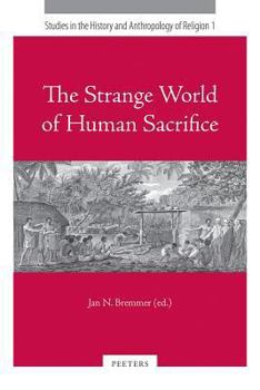 Paperback The Strange World of Human Sacrifice Book
