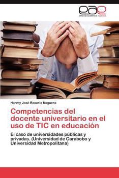 Paperback Competencias del Docente Universitario En El USO de Tic En Educacion [Spanish] Book