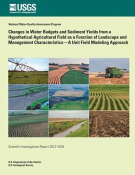 Paperback Changes in Water Budgets and Sediment Yields from a Hypothetical Agricultural Fi Book