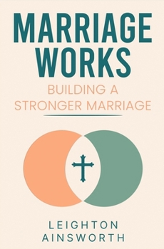Paperback Marriage Works: Building a stronger marriage Book