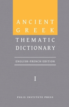 Hardcover Ancient Greek Thematic Dictionary. Volume I: General Concepts, Dimensions, and Senses Book