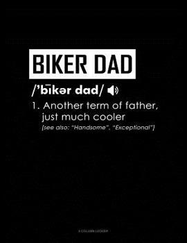 Paperback Biker Dad Definition: 8 Column Ledger Book