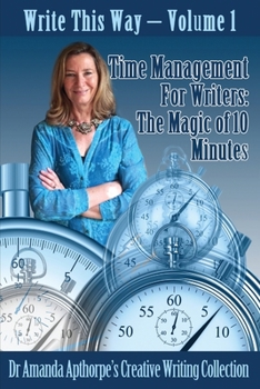 Paperback Time Management for Writers: The Magic Of 10 Minutes [Large Print] Book