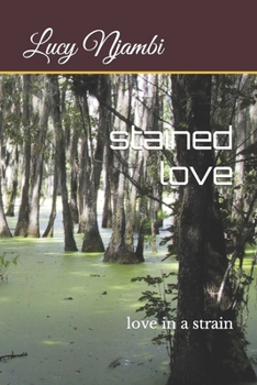Paperback stained love: love in a strain Book