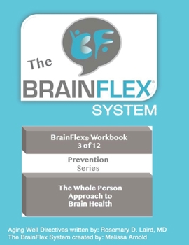 Paperback The BrainFlex Workbook: The Whole Person Approach to Aging Well Book