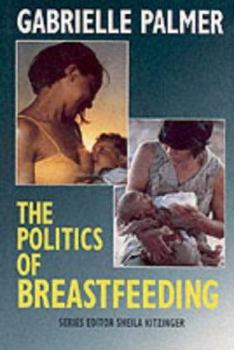 Paperback The Politics of Breastfeeding Book