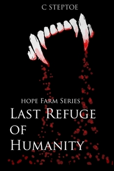 Paperback Last Refuge of Humanity: Hope Farm Series Book