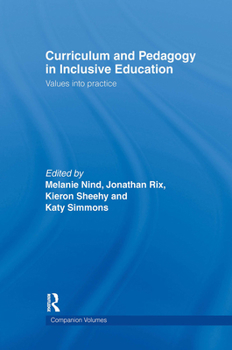 Hardcover Curriculum and Pedagogy in Inclusive Education: Values into practice Book