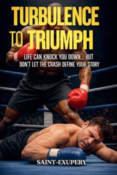 Turbulence to Triumph