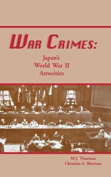 War Crimes: Japan's World War II Atrocities