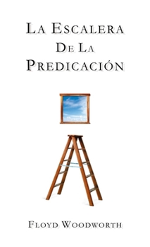 Paperback La Escalera de la Predicación [Spanish] Book