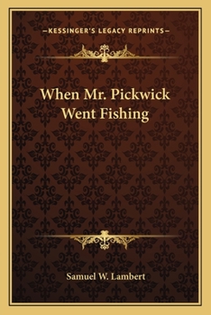 Paperback When Mr. Pickwick Went Fishing Book