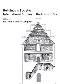 Paperback Buildings in Society: International Studies in the Historic Era Book