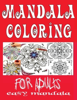 easy mandala coloring books for adults: Big Mandalas to Color for Relaxation Book Mandala Coloring Collection