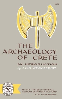 Paperback The Archaeology of Crete: An Introduction Book