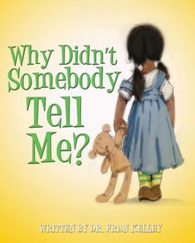 Paperback Why Didn't Somebody Tell Me Book