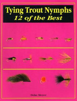 Paperback Tying Trout Nymphs: 12 of the Best Book