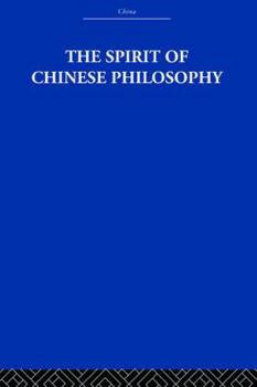 Paperback The Spirit of Chinese Philosophy Book