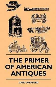 Paperback The Primer Of American Antiques Book