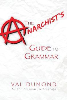 Paperback The Anarchist's Guide to Grammar Book