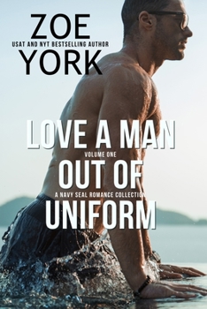 Paperback Love a Man Out of Uniform, Volume One: A Navy SEAL Romance Collection Book