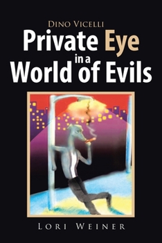 Paperback Dino Vicelli Private Eye in a World of Evils Book