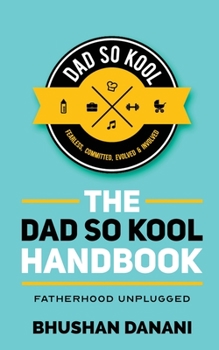 Paperback The Dad So Kool Handbook: Fatherhood Unplugged Book