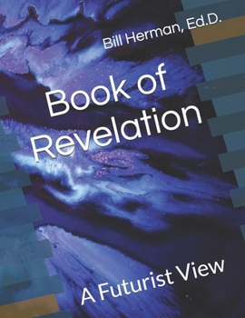 Paperback Book of Revelation: A Futurist View Book