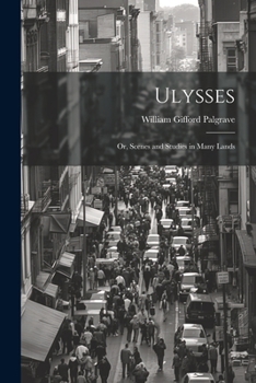 Paperback Ulysses; or, Scenes and Studies in Many Lands Book