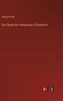 Hardcover Das Recht der Enteignung in Österreich [German] Book