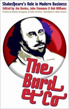 Paperback The Bard & Co.: Shakespeare's Role in Modern Business Book