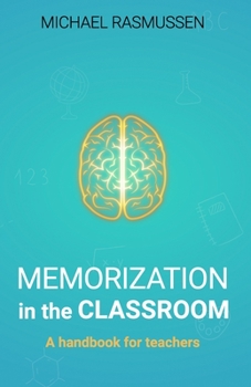 Paperback Memorization in the Classroom: A handbook for teachers Book