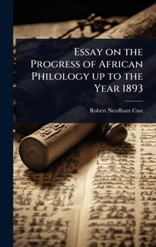 Essay on the Progress of African Philology up to the Year 1893