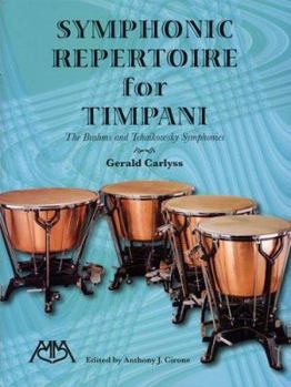 Paperback Symphonic Repertoire for Timpani: The Brahms and Tchaikowsky Symphonies Book