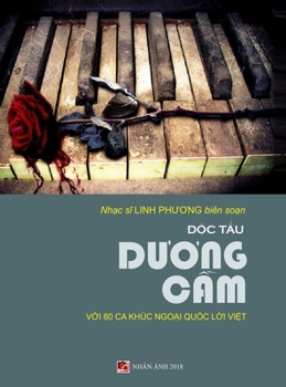 Hardcover Độc Tấu Dương Cầm (60 Ca Khúc Trữ Ngoại Quốc Lời Việt) (hard cover) [Vietnamese] Book