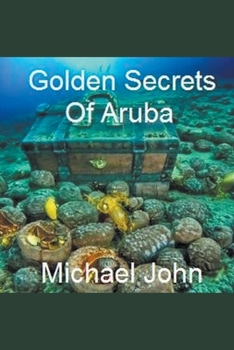 Paperback Golden Secrets of Aruba Book