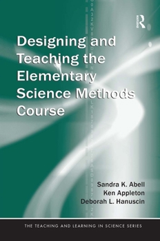 Paperback Designing and Teaching the Elementary Science Methods Course Book