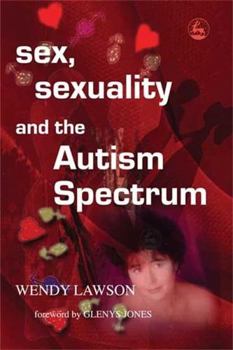 Paperback Sex, Sexuality and the Autism Spectrum Book