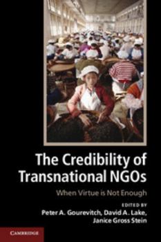 Paperback The Credibility of Transnational Ngos: When Virtue Is Not Enough Book